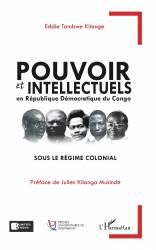 Pouvoir et intellectuels en République Démocratique du Congo sous le régime colonial