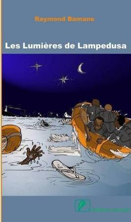 Les lumières de Lampedusa Raymond Bamane