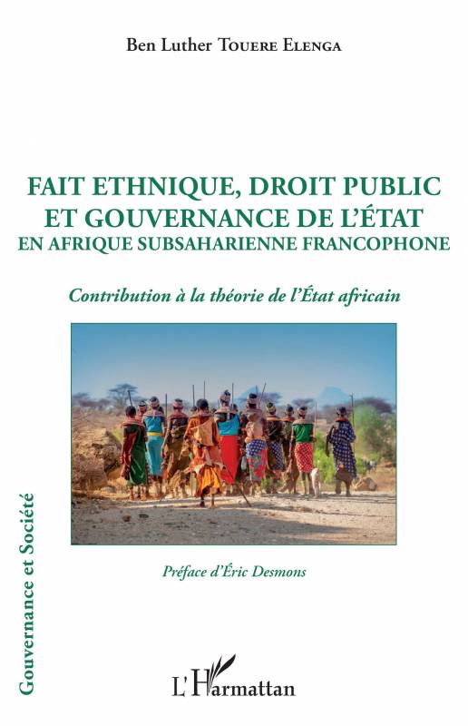 Fait ethnique, droit public et gouvernance de l'État en Afrique Subsaharienne francophone