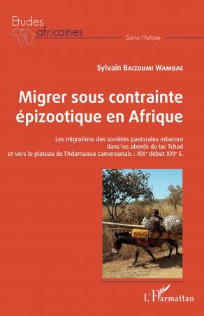 Migrer sous contrainte épizootique en Afrique - Sylvain Wambae Baizoumi