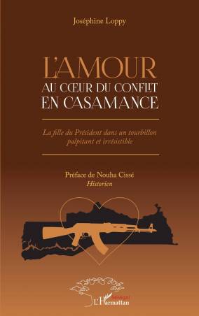 L'amour au coeur du conflit en Casamance.Roman