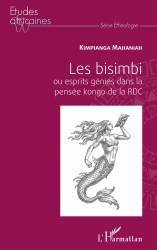 Les bisimbi ou esprits génies dans la pensée kongo de la RDC