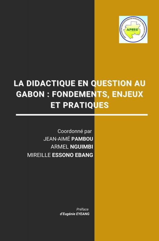 La didactique en question au Gabon : fondements, enjeux et pratiques