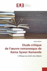 Etude critique de l'oeuvre romanesque de Kama Sywor Kamanda