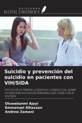 Suicidio y prevención del suicidio en pacientes con VIH/SIDA