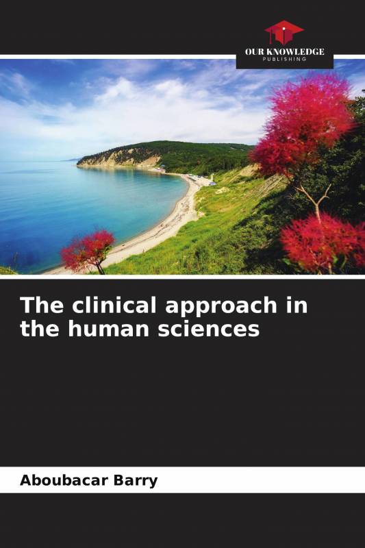 The clinical approach in the human sciences