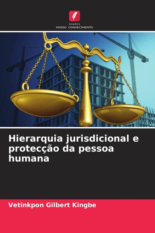 Hierarquia jurisdicional e protecção da pessoa humana