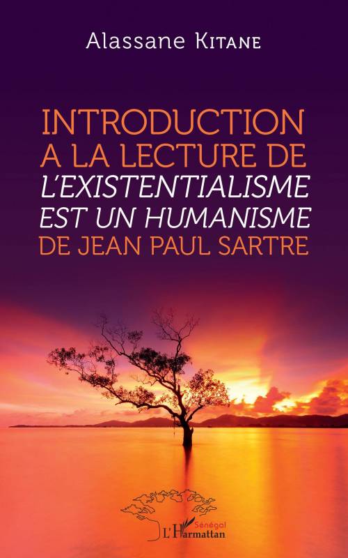 Introduction à la lecture de ＜em＞L'existentialisme est un humanisme＜/em＞ de Jean-Paul Sartre