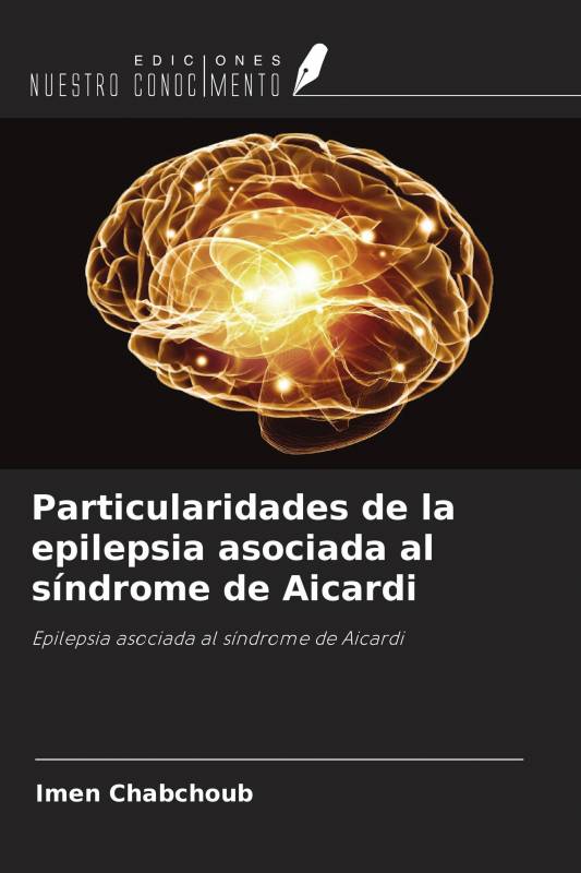Particularidades de la epilepsia asociada al síndrome de Aicardi