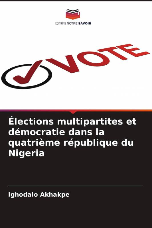 Élections multipartites et démocratie dans la quatrième république du Nigeria