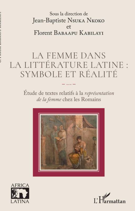 La femme dans la littérature latine : symbole et réalité
