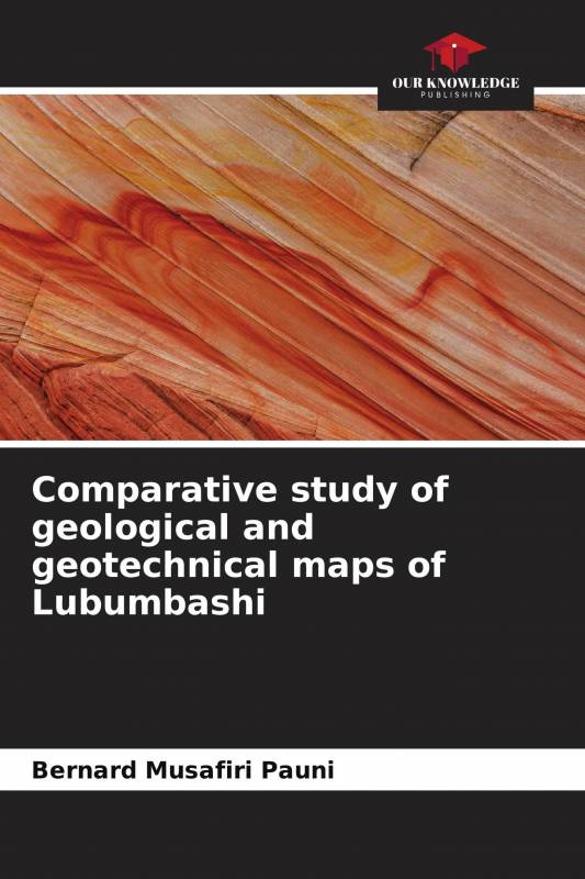 Comparative study of geological and geotechnical maps of Lubumbashi
