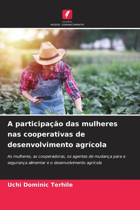A participação das mulheres nas cooperativas de desenvolvimento agrícola