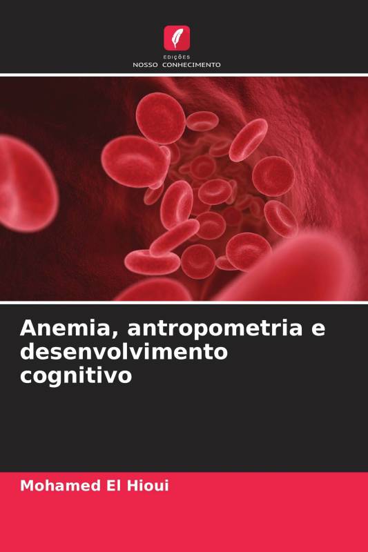Anemia, antropometria e desenvolvimento cognitivo