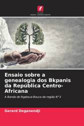 Ensaio sobre a genealogia dos Bkpanis da República Centro-Africana