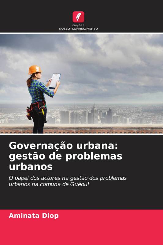 Governação urbana: gestão de problemas urbanos
