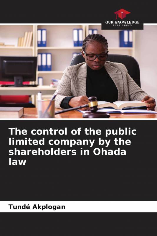 The control of the public limited company by the shareholders in Ohada law
