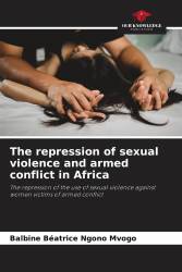 The repression of sexual violence and armed conflict in Africa
