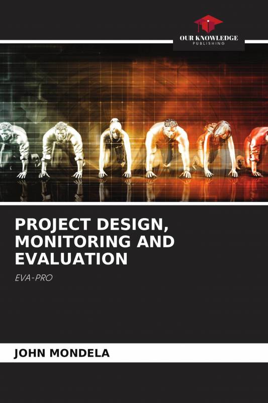 PROJECT DESIGN, MONITORING AND EVALUATION