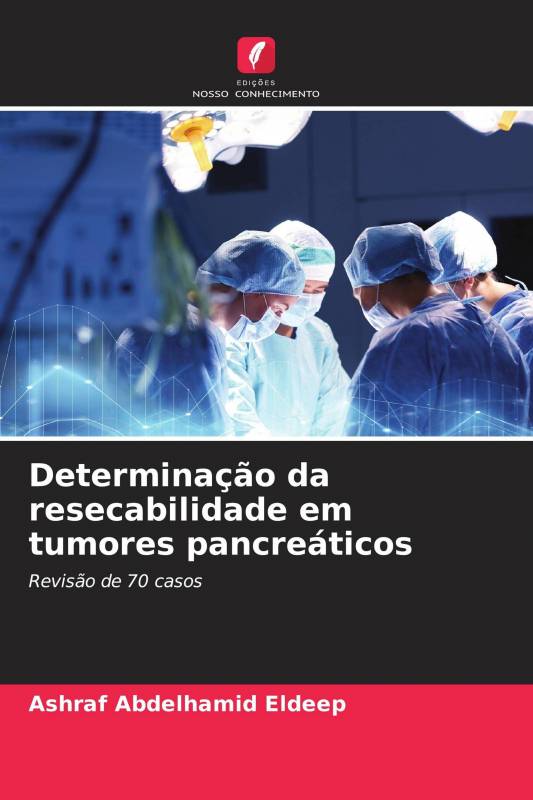Determinação da resecabilidade em tumores pancreáticos