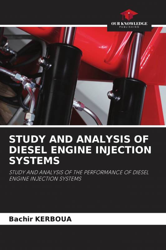 STUDY AND ANALYSIS OF DIESEL ENGINE INJECTION SYSTEMS