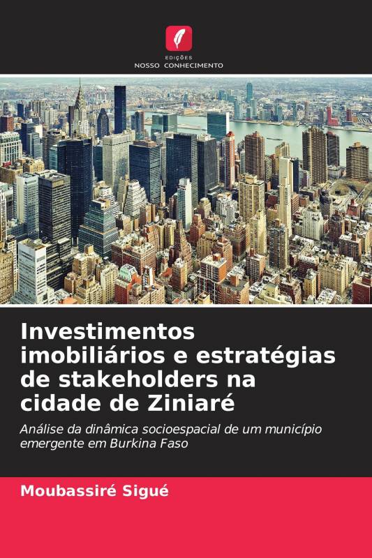 Investimentos imobiliários e estratégias de stakeholders na cidade de Ziniaré