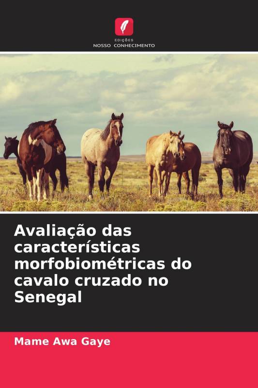 Avaliação das características morfobiométricas do cavalo cruzado no Senegal