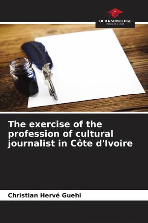 The exercise of the profession of cultural journalist in Côte d&#039;Ivoire