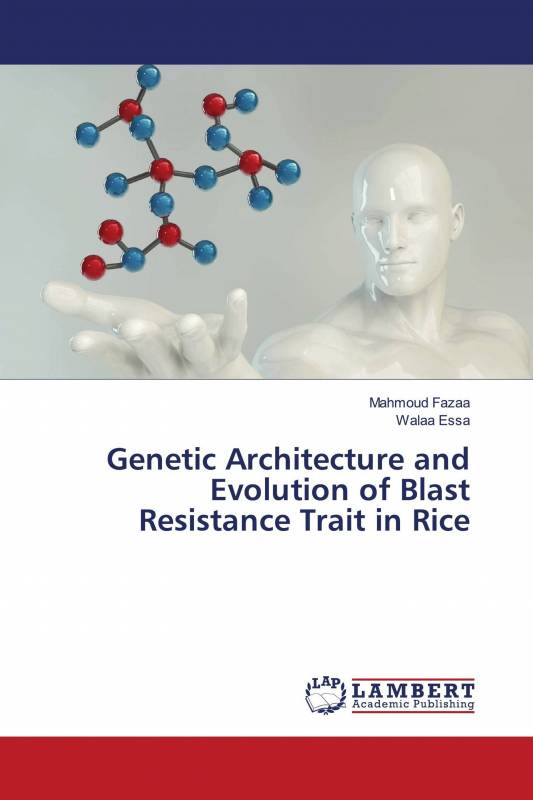 Genetic Architecture and Evolution of Blast Resistance Trait in Rice