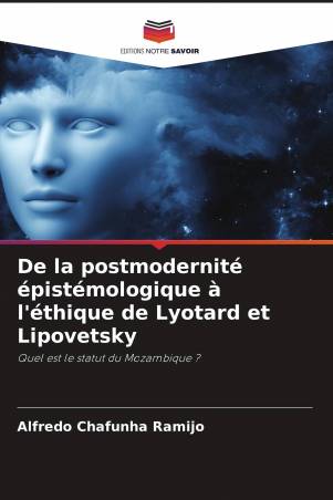 De la postmodernité épistémologique à l'éthique de Lyotard et Lipovetsky