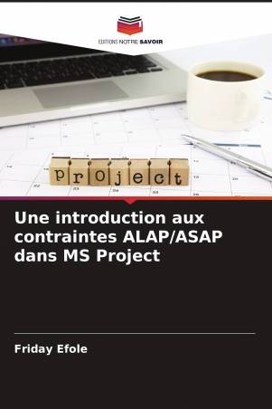 Une introduction aux contraintes ALAP/ASAP dans MS Project