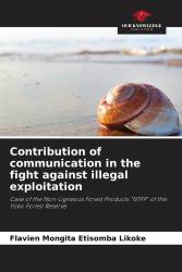 Contribution of communication in the fight against illegal exploitation