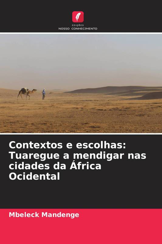 Contextos e escolhas: Tuaregue a mendigar nas cidades da África Ocidental
