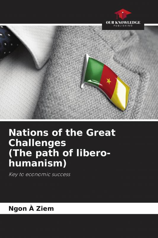 Nations of the Great Challenges (The path of libero-humanism)