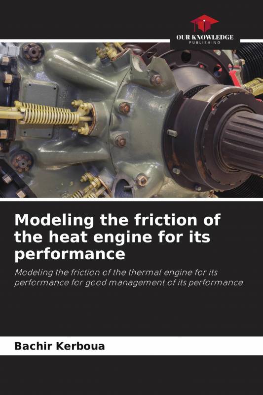 Modeling the friction of the heat engine for its performance