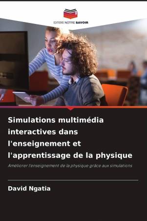 Simulations multimédia interactives dans l'enseignement et l'apprentissage de la physique