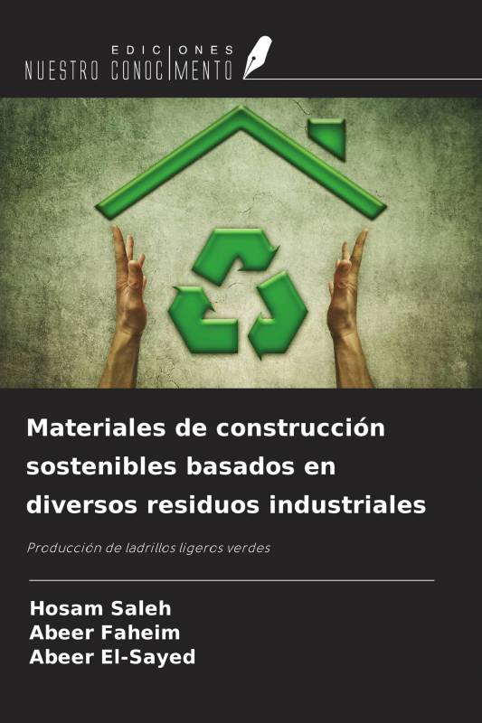 Materiales de construcción sostenibles basados en diversos residuos industriales