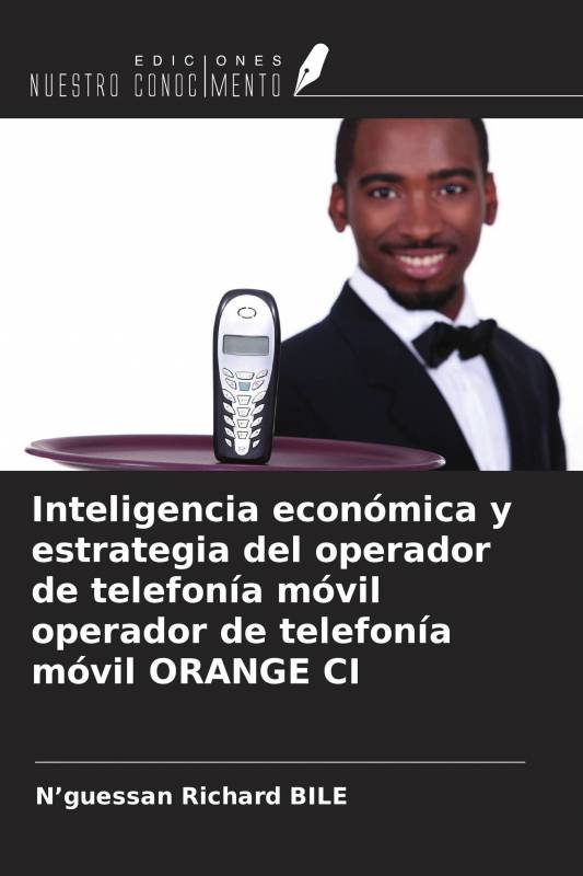 Inteligencia económica y estrategia del operador de telefonía móvil operador de telefonía móvil ORANGE CI