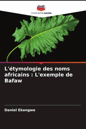 L'étymologie des noms africains : L'exemple de Bafaw