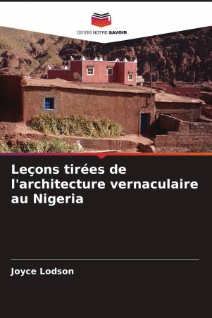 Leçons tirées de l'architecture vernaculaire au Nigeria
