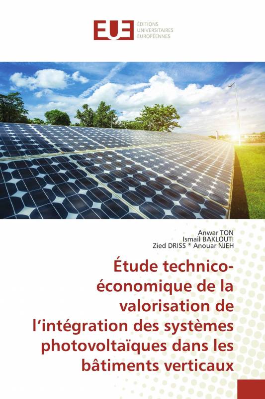 Étude technico-économique de la valorisation de l’intégration des systèmes photovoltaïques dans les bâtiments verticaux