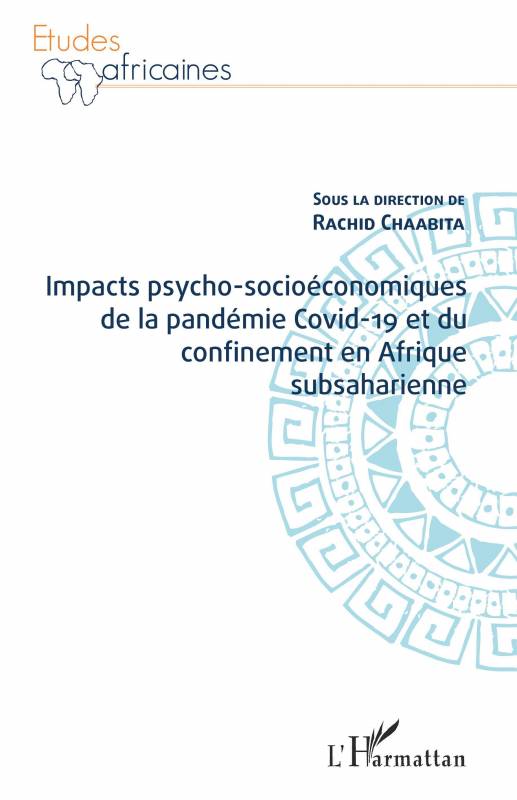 Impacts psycho-socioéconomiques de la pandémie Covid-19 et du confinement en Afrique subsaharienne