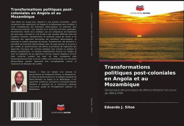 Transformations politiques post-coloniales en Angola et au Mozambique