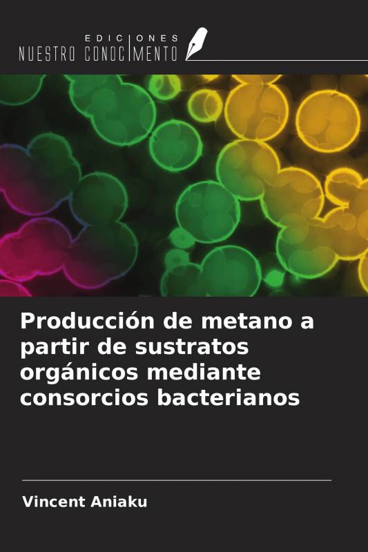 Producción de metano a partir de sustratos orgánicos mediante consorcios bacterianos