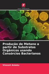 Produção de Metano a partir de Substratos Orgânicos usando Consórcios Bacterianos