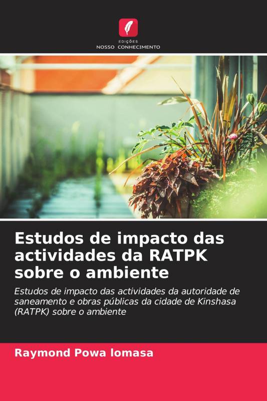 Estudos de impacto das actividades da RATPK sobre o ambiente