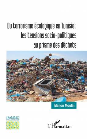 Du terrorisme écologique en Tunisie : les tensions socio-politiques au prisme des déchets