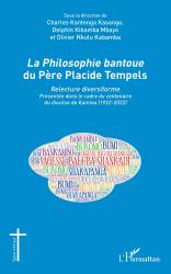 La＜em＞ Philosophie bantoue＜/em＞ du Père Placide Tempels