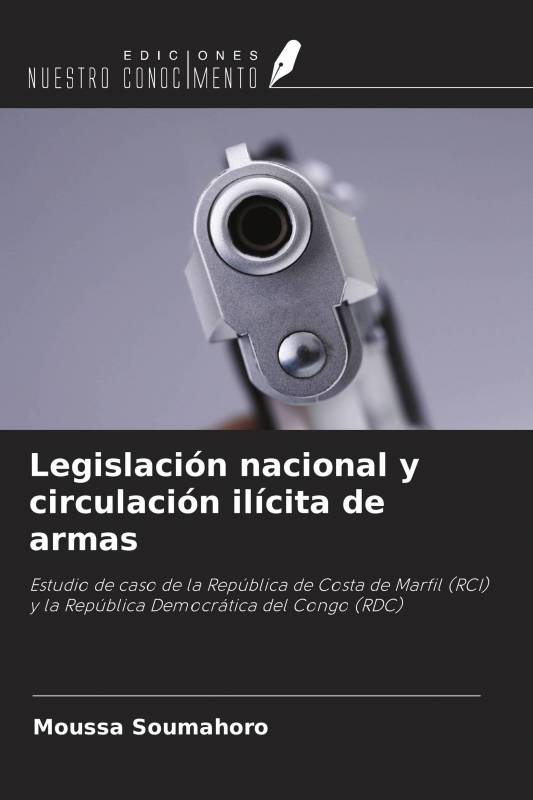 Legislación nacional y circulación ilícita de armas