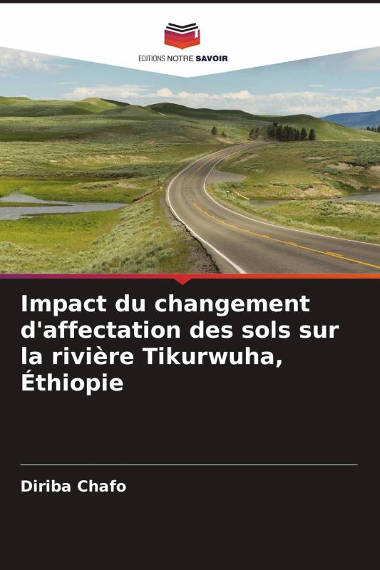 Impact du changement d'affectation des sols sur la rivière Tikurwuha, Éthiopie